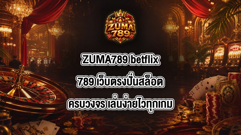 ZUMA789 betflix789